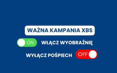 Ważna kampania XBS &ndash; ▶️Włącz wyobraźnię, ⏸️ Wyłącz pośpiech